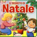 Il segreto di Natale. Ediz. a colori