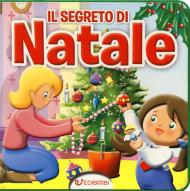 Il segreto di Natale. Ediz. a colori