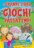 Il grande libro dei giochi & passatempi