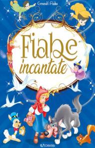 Fiabe incantate. Ediz. illustrata