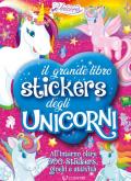 Il grande libro stickers degli unicorni. Il regno degli unicorni