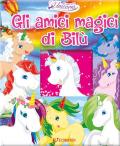 Gli amici magici di Bilù. Nel regno degli unicorni. Ediz. a colori