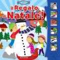 Il regalo di Natale! Libro sonoro. Ediz. a colori