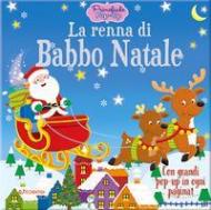 La renna di Babbo Natale. Primefiabe pop-up. Ediz. a colori