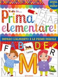 Imparo l'alfabeto e le prime parole. Evviva la scuola. Ediz. a colori