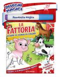La fattoria. Disegni magici. Ediz. illustrata. Con pennarello magico