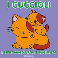 I cuccioli. Ediz. illustrata