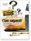 Ciao ragazzi! Guida per l'insegnante