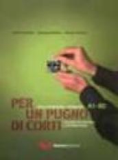 Per un pugno di corti. L'italiano attraverso i cortometraggi. Livello elementare-intermedio A1-B2