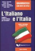 L'italiano e l'Italia. Grammatica con note di stile