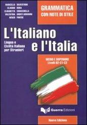 L'italiano e l'Italia. Grammatica con note di stile