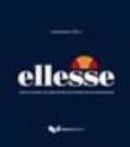 Ellesse. Storia di un mito del made in Italy raccontata dai suoi protagonisti