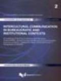 Intercultural communication in bureaucratic and institutional contexts. Proceedings of the final Conference of the european project SPICES