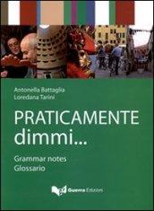 Praticamente dimmi... Grammar notes. Glossario