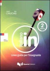 Italiano in. Linee guida per l'insegnante. Con CD Audio: 2