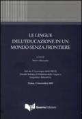 Le lingue dell'educazione in un mondo senza frontiere. Atti del 1° Convegno della DILLE... (Parma, 13 novembre 2009)