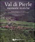 Val di Pierle. Memorie storiche