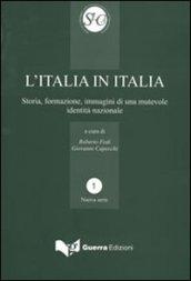 L'Italia in Italia. Storia, formazione, immagini di una mutevole identità nazionale. Atti del Convegno (Perugia, 19-21 aprile 2006)