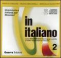 In italiano. Corso multimediale di lingua e civiltà a livello elementare e avanzato. 2 CD Audio. 2.