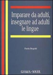 Imparare da adulti, insegnare ad adulti le lingue