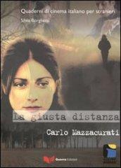 La giusta distanza. Carlo Mazzacurati