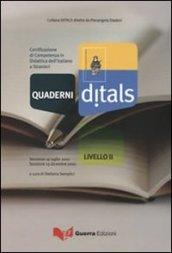 Quaderni Ditals. Certificazione di competenza in didattica dell'italiano a stranieri. Livello 2°. Sessione 19 luglio 2010. Sessione 13 dicembre 2010