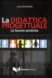 La didattica progettuale. Le buone pratiche