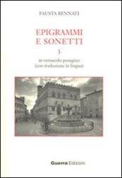 Epigrammi e sonetti 3. In vernacolo perugino (con traduzione in lingua)