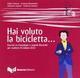 Hai voluto la bicicletta... Esercizi su fraseologia e segnali discorsivi per studenti di italiano LS/L2. Livello avanzato C1/C2. 2 CD Audio