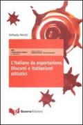 L'italiano da esportazione. Discorsi e italianismi stilistici