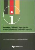 Apprendere l'italiano da lingue lontane. Prospettiva linguistica, pragmatica, educativa. atti del Convegno-seminario (Bergamo, 17-19 giugno 2010)