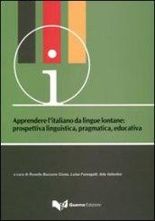 Apprendere l'italiano da lingue lontane. Prospettiva linguistica, pragmatica, educativa. atti del Convegno-seminario (Bergamo, 17-19 giugno 2010)