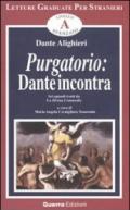 Purgatorio. Dante incontra. Sei episodi tratti da la Divina Commedia