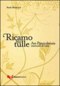 Ricamo su tulle. Ars panicalensis manuale di base