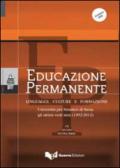Educazione permanente. Linguaggi, culture e formazione. Università per stranieri di Siena, gli ultimi 20 anni (1992-2012). Con DVD