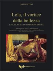 Lola, il vortice della bellezza: Il nulla e la sua immaginarietà