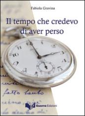 Il tempo che credevo di aver perso