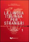 La lingua italiana per stranieri. Corso elementare e intermedio. 1.