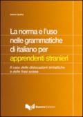 La norma e l'uso nelle grammatiche di italiano per apprendisti stranieri. Il caso delle dislocazioni sintattiche e delle frasi scisse