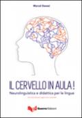 Il cervello in aula! Neurolinguistica e didattica per le lingue