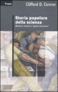 Storia popolare della scienza. Minatori, levatrci e «gente meccanica»