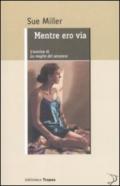 Mentre ero via