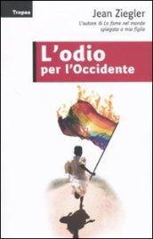 L'odio per l'Occidente