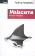 Malacarne. Uomini di 'ndrangheta