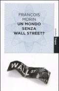 Mondo senza Wall Street? (Un)