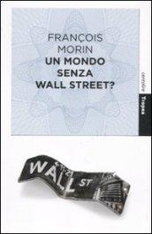 Mondo senza Wall Street? (Un)