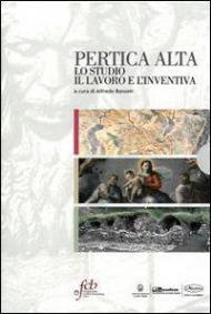 Pertica alta. Lo studio il lavoro e l'inventiva