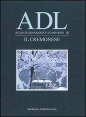 Atlante demologico lombardo. Il cremonese. Con DVD