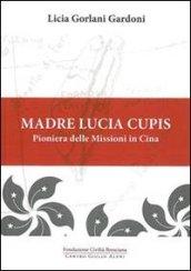 Madre Lucia Cupis. Pioniera delle missioni in Cina