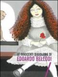 Le innocenti diavolerie di Edorado Bellodi. Ediz. illustrata